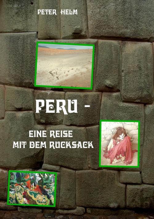 Cover of the book Peru by Peter Helm, Books on Demand