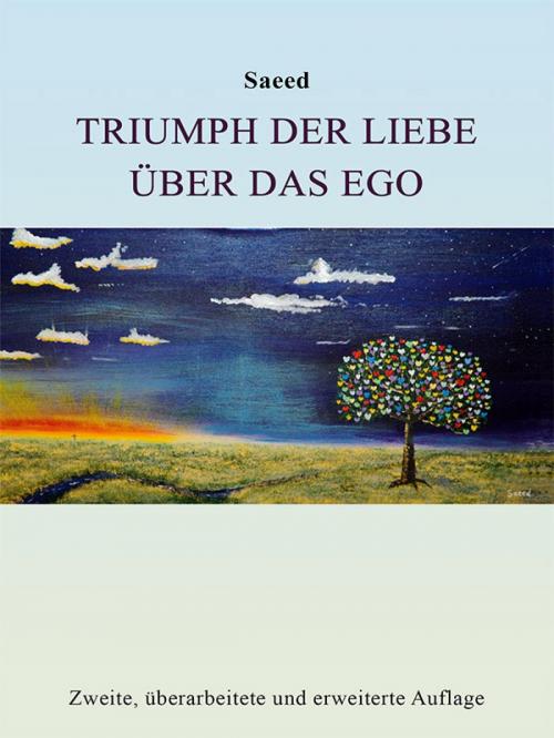 Cover of the book Triumph der Liebe über das Ego by Saeed Habibzadeh, epubli