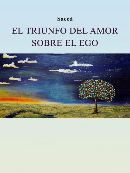 Cover of the book El triunfo del amor sobre el ego by Saeed Habibzadeh, epubli