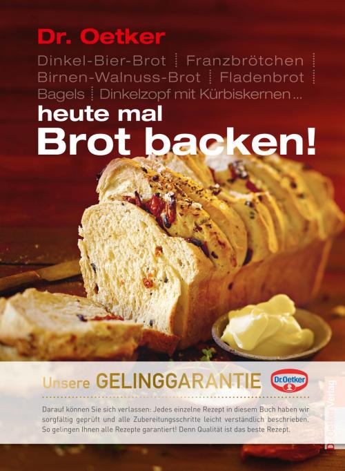 Cover of the book Heute mal Brot backen! by Dr. Oetker, Dr. Oetker ein Imprint von ZS Verlag