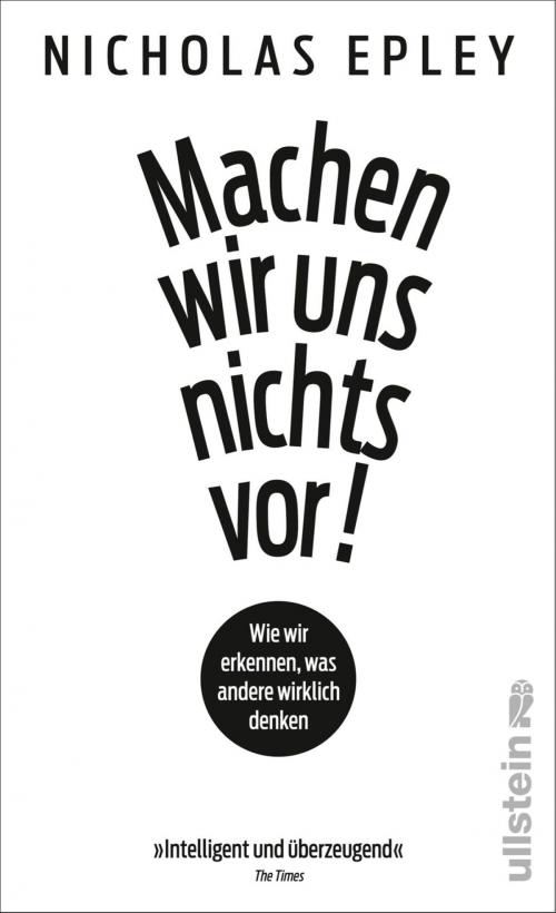 Cover of the book Machen wir uns nichts vor! by Nicholas Epley, Ullstein Ebooks