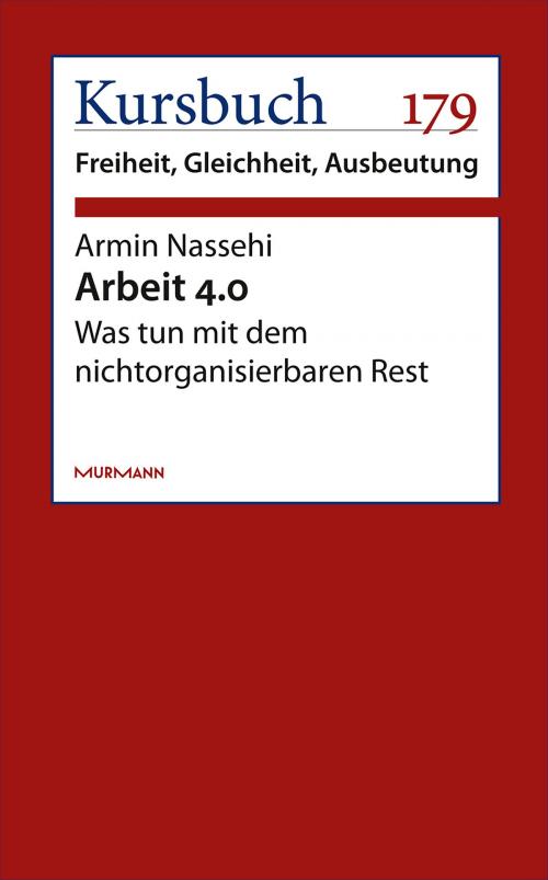 Cover of the book Arbeit 4.0 by Armin Nassehi, Murmann Publishers GmbH