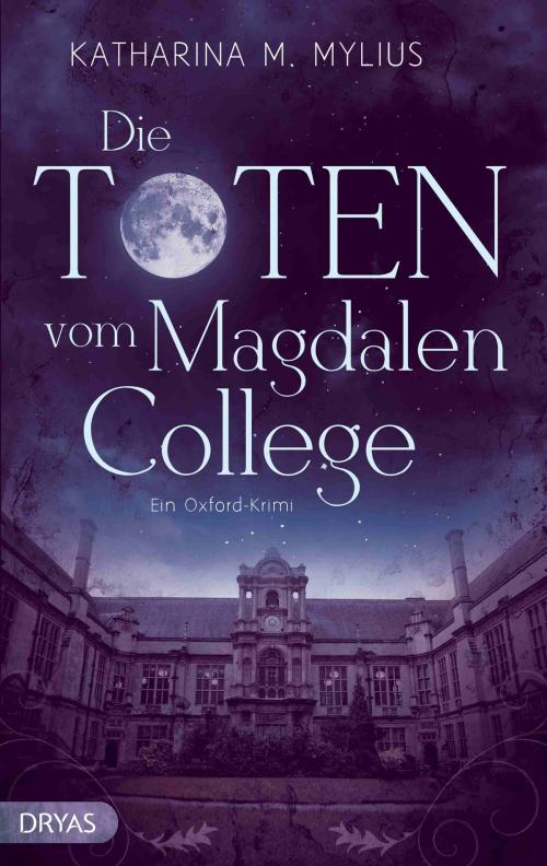 Cover of the book Die Toten vom Magdalen College by Katharina M. Mylius, Dryas Verlag