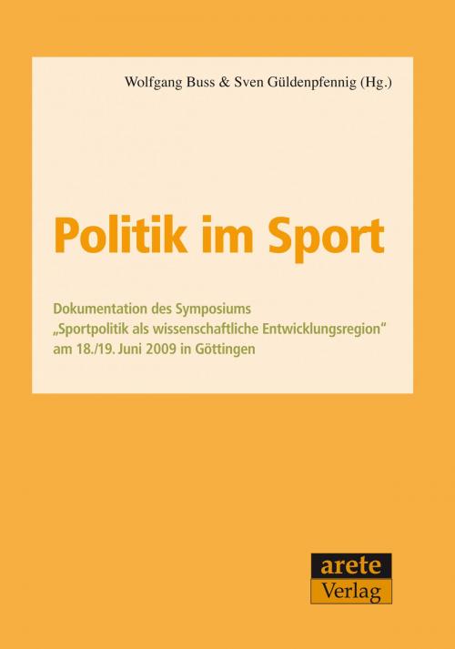 Cover of the book Politik im Sport by , Arete Verlag