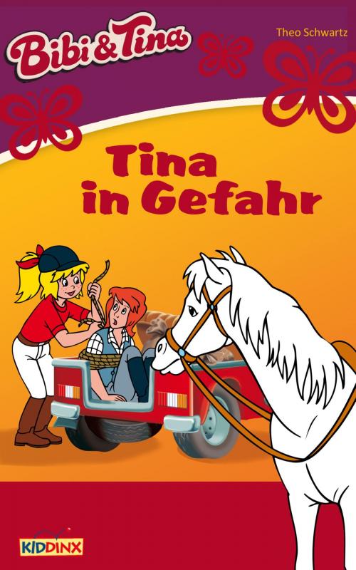 Cover of the book Bibi & Tina - Tina in Gefahr by Theo Schwartz, Ulf Thiem, Kiddinx Media GmbH