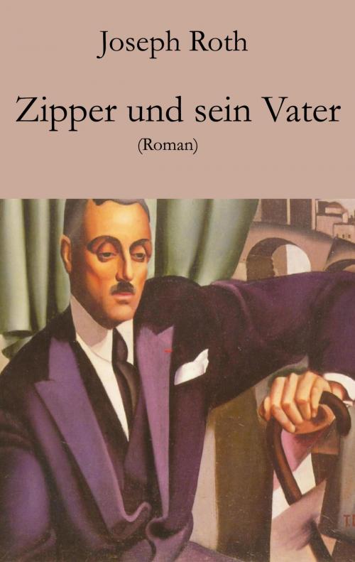 Cover of the book Zipper und sein Vater by Joseph Roth, Der Drehbuchverlag