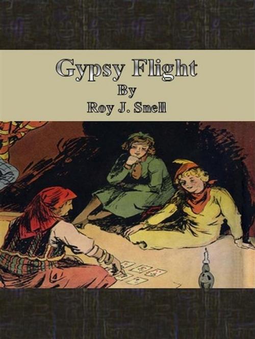 Cover of the book Gypsy Flight by Roy J. Snell, Roy J. Snell
