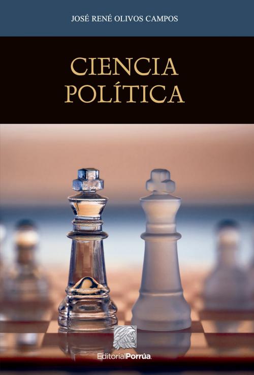 Cover of the book Ciencia política by José René Olivos Campos, Editorial Porrúa México