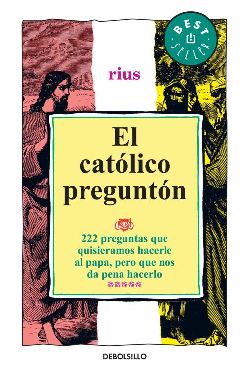 Cover of the book El católico preguntón (Colección Rius) by Rius, Penguin Random House Grupo Editorial México