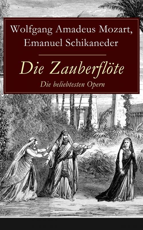 Cover of the book Die Zauberflöte - Die beliebtesten Opern by Wolfgang Amadeus Mozart, Emanuel Schikaneder, e-artnow