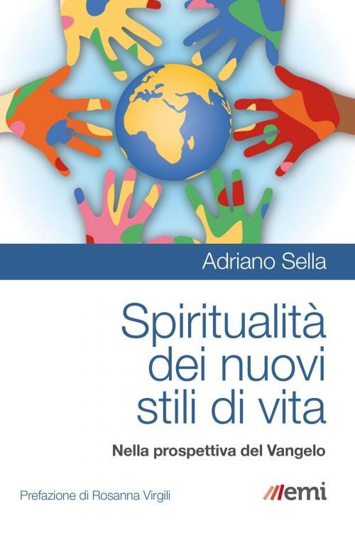 Cover of the book Spiritualità dei nuovi stili di vita by Adriano Sella, Rosanna Virgili, EMI