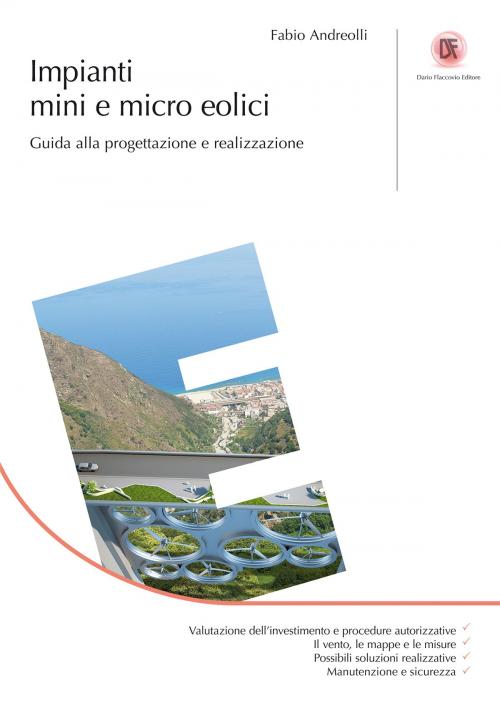 Cover of the book Impianti mini e micro eolici by Fabio Andreolli, Dario Flaccovio Editore