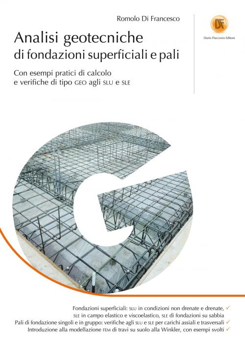 Cover of the book Analisi geotecniche di fondazioni superficiali e pali by Romolo Di Francesco, Dario Flaccovio Editore