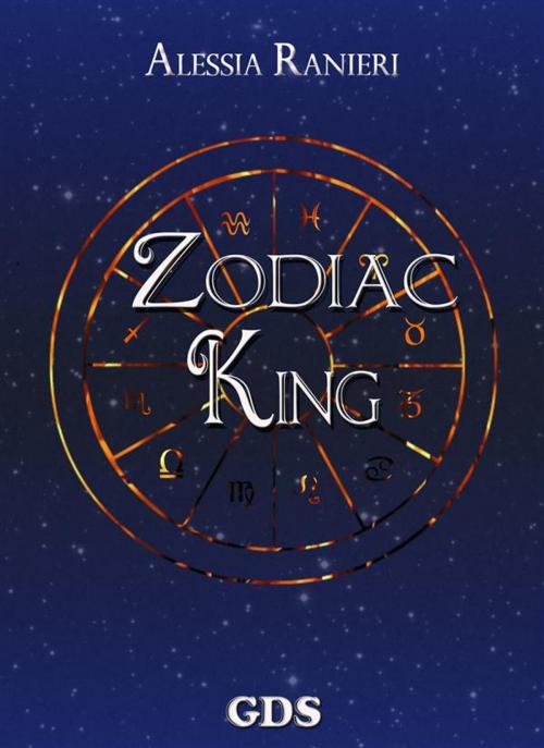 Cover of the book Zodiac King by ALESSIA RANIERI, editrice GDS