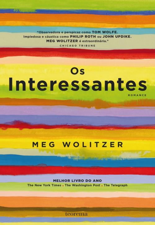 Cover of the book Os Interessantes by Meg Wolitzer, TEOREMA