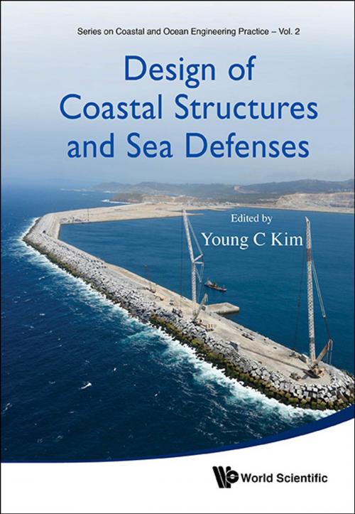 Cover of the book Design of Coastal Structures and Sea Defenses by Young C Kim, World Scientific Publishing Company