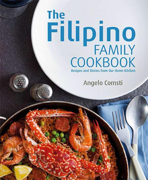 Cover of the book The Filipino Family Cookbook by Angelo Comsti, Marshall Cavendish International