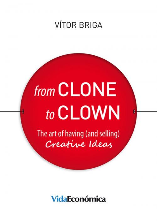 Cover of the book From Clone to Clown by Vitor Briga, Vida Económica Editorial