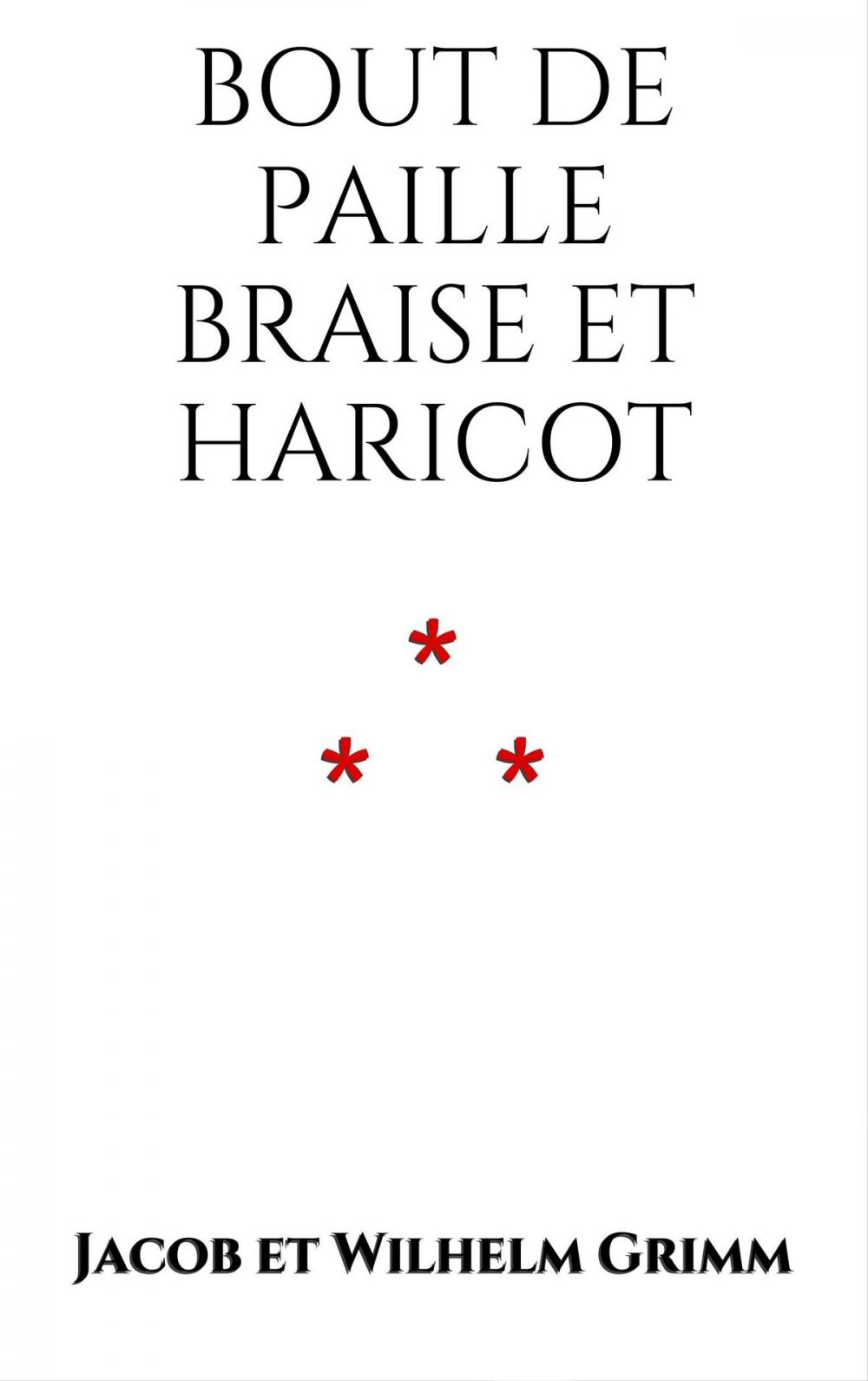 Big bigCover of Bout de paille, braise et haricot