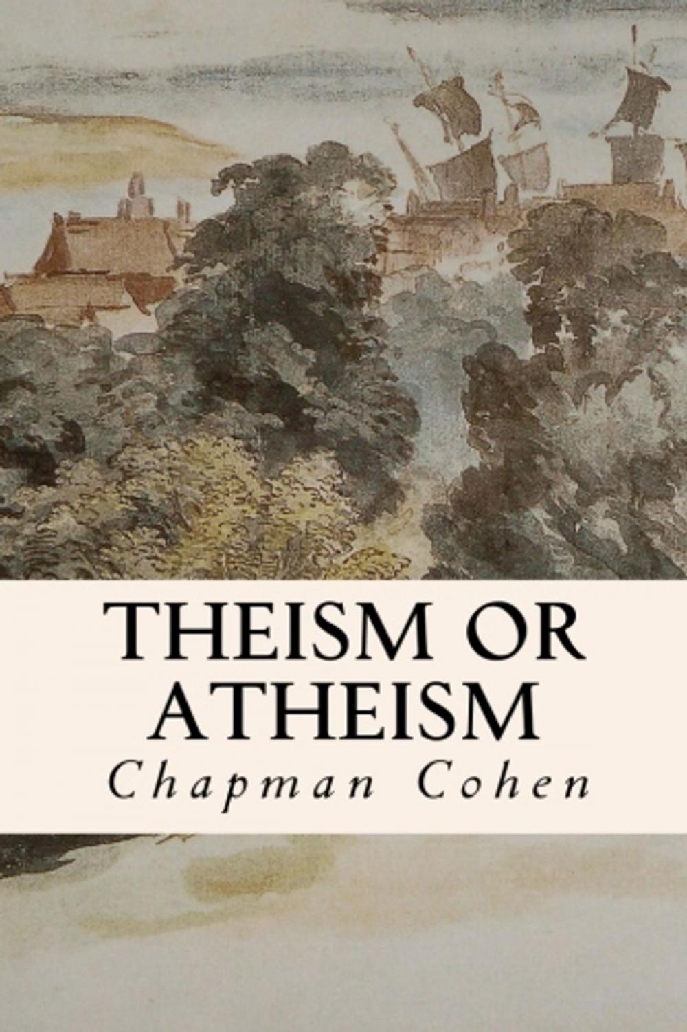 Big bigCover of Theism or Atheism