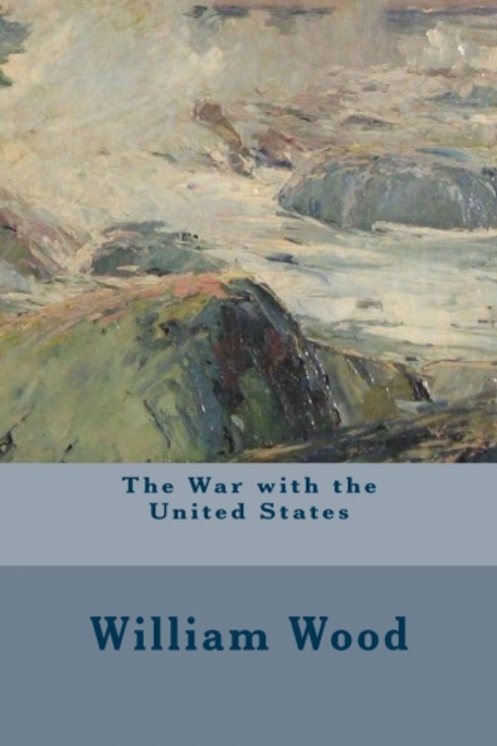 Big bigCover of The War with the United States