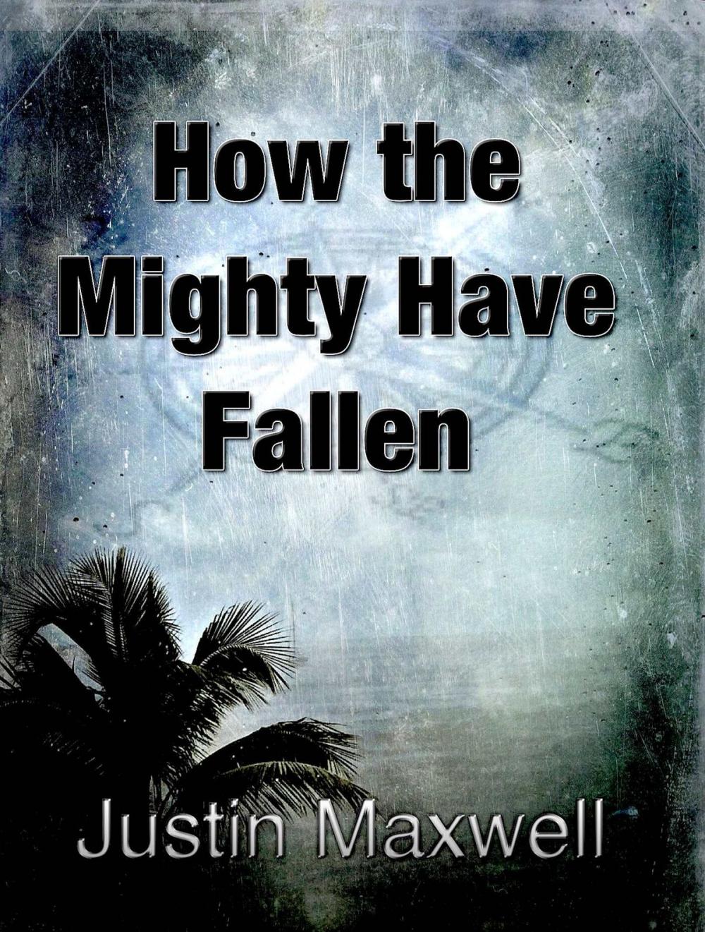 Big bigCover of How the Mighty Have Fallen