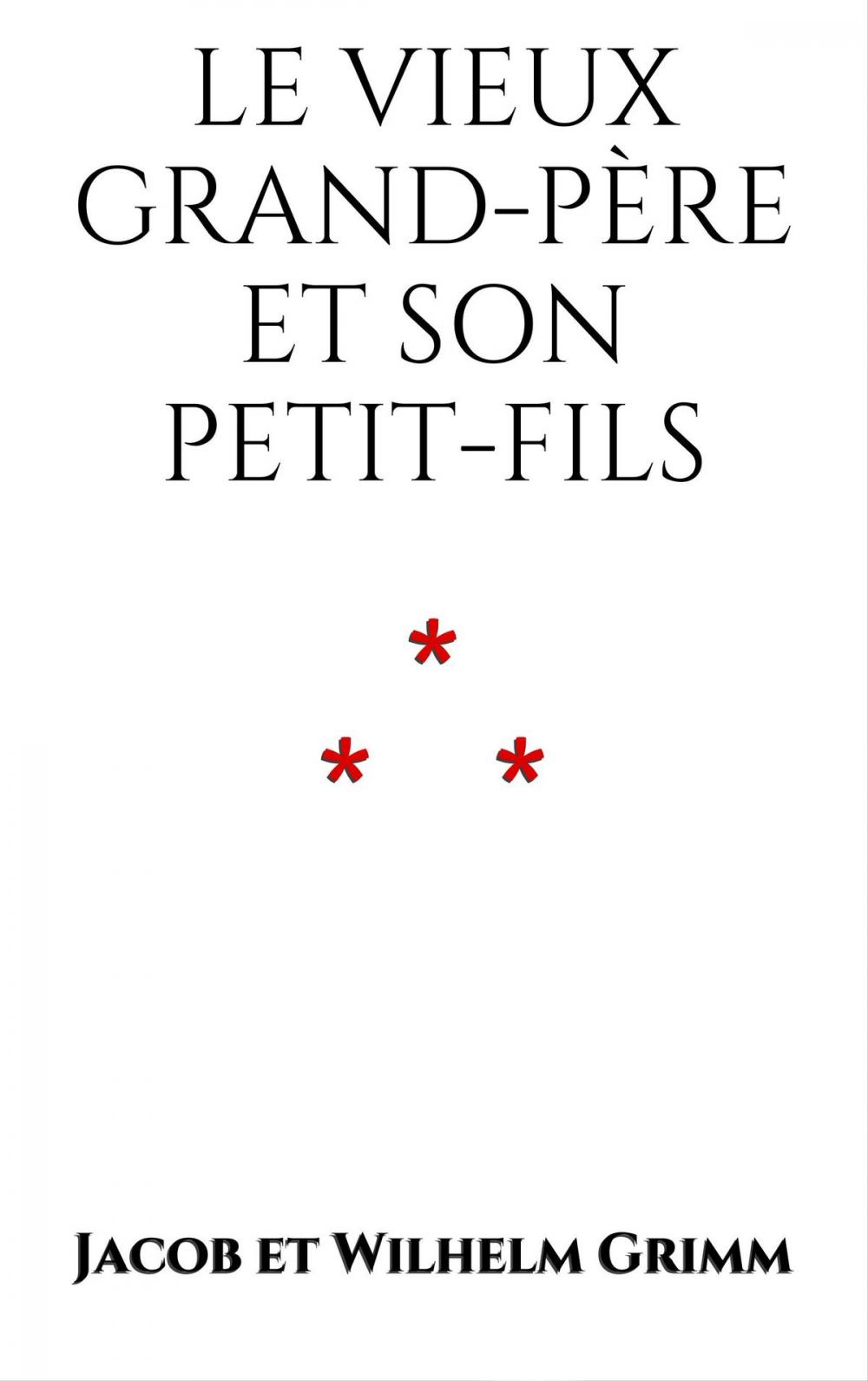 Big bigCover of Le vieux grand-père et son petit-fils