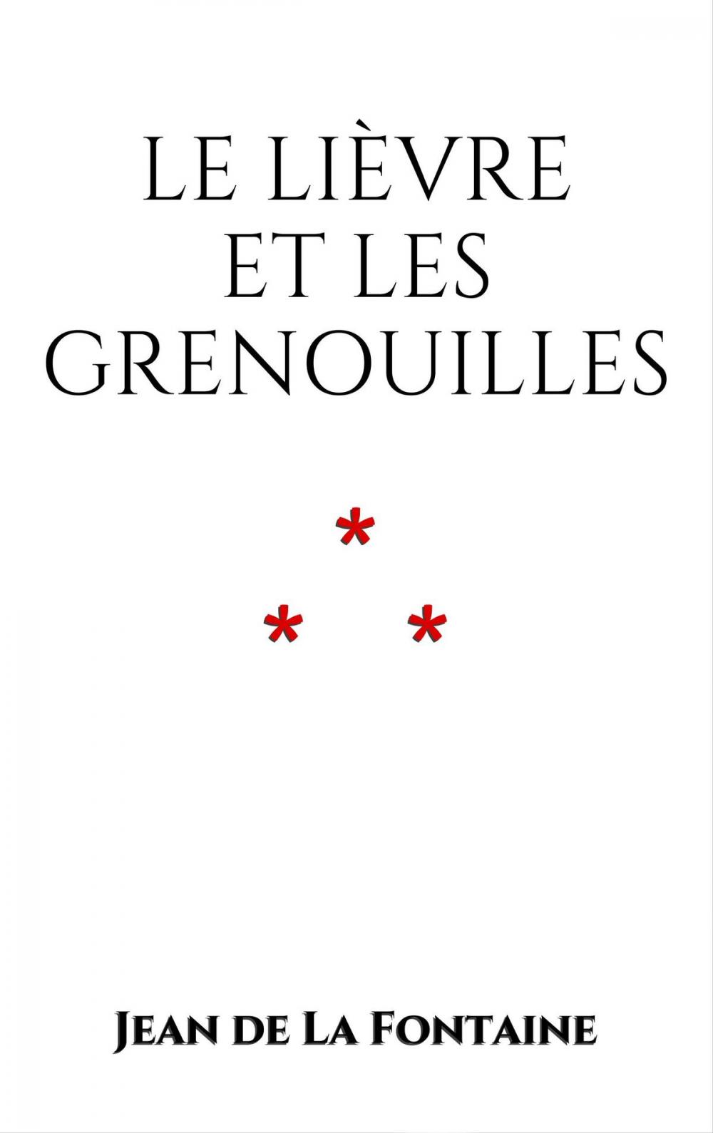 Big bigCover of Le Lièvre et les Grenouilles