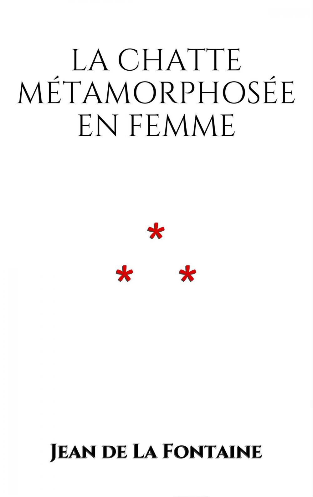 Big bigCover of La chatte métamorphosée en femme