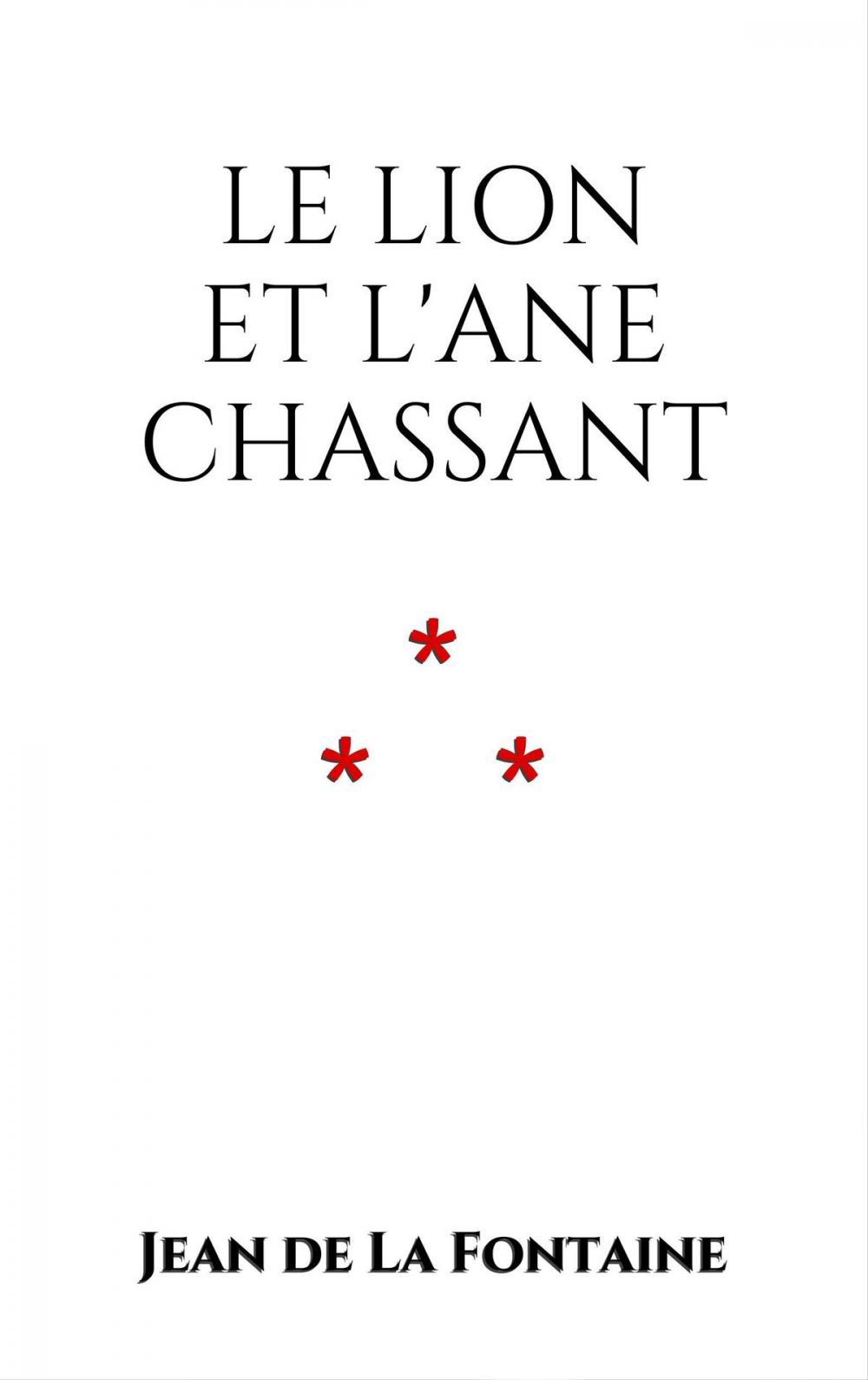 Big bigCover of Le Lion et l'Ane chassant