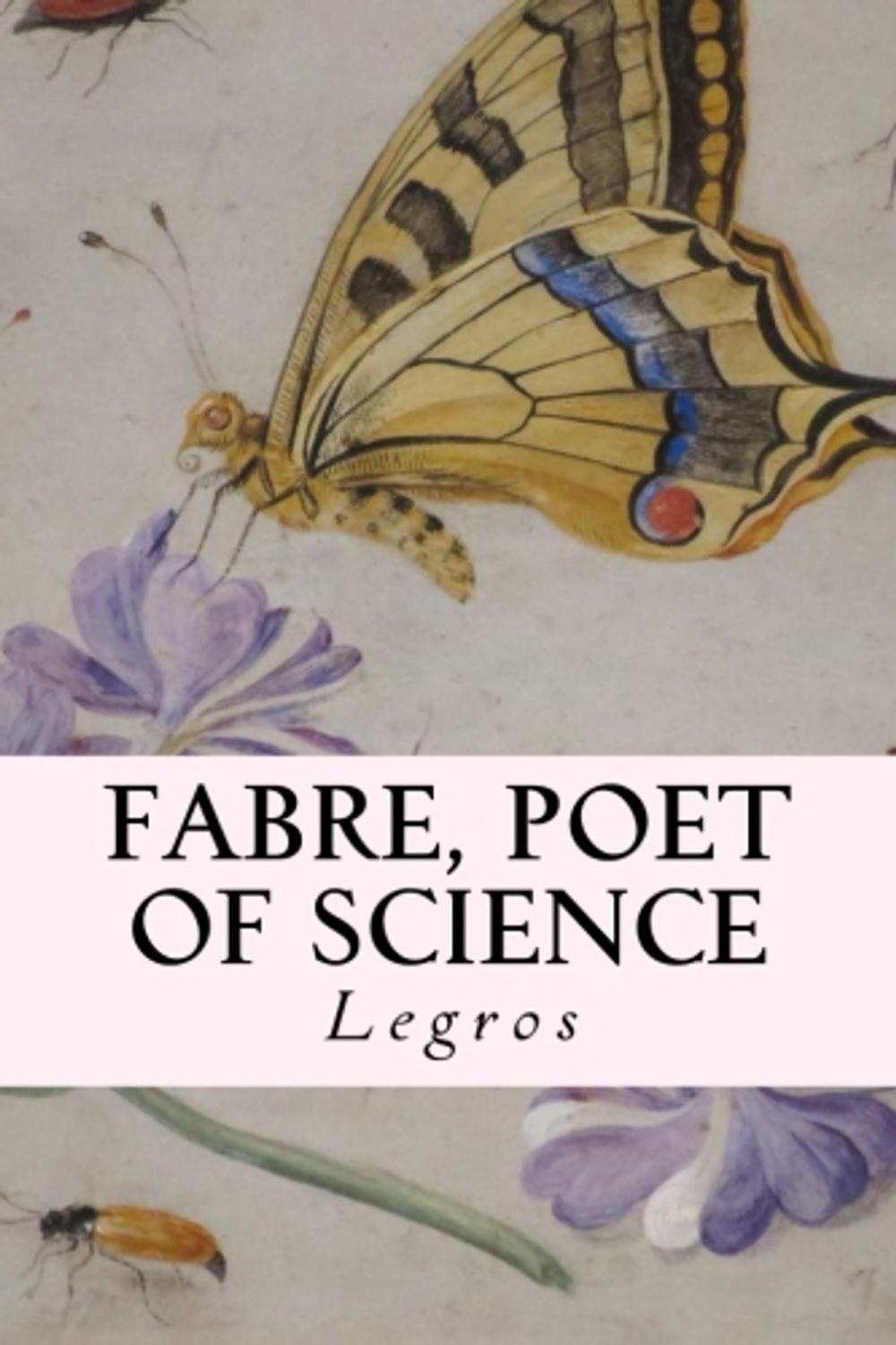 Big bigCover of Fabre, Poet of Science