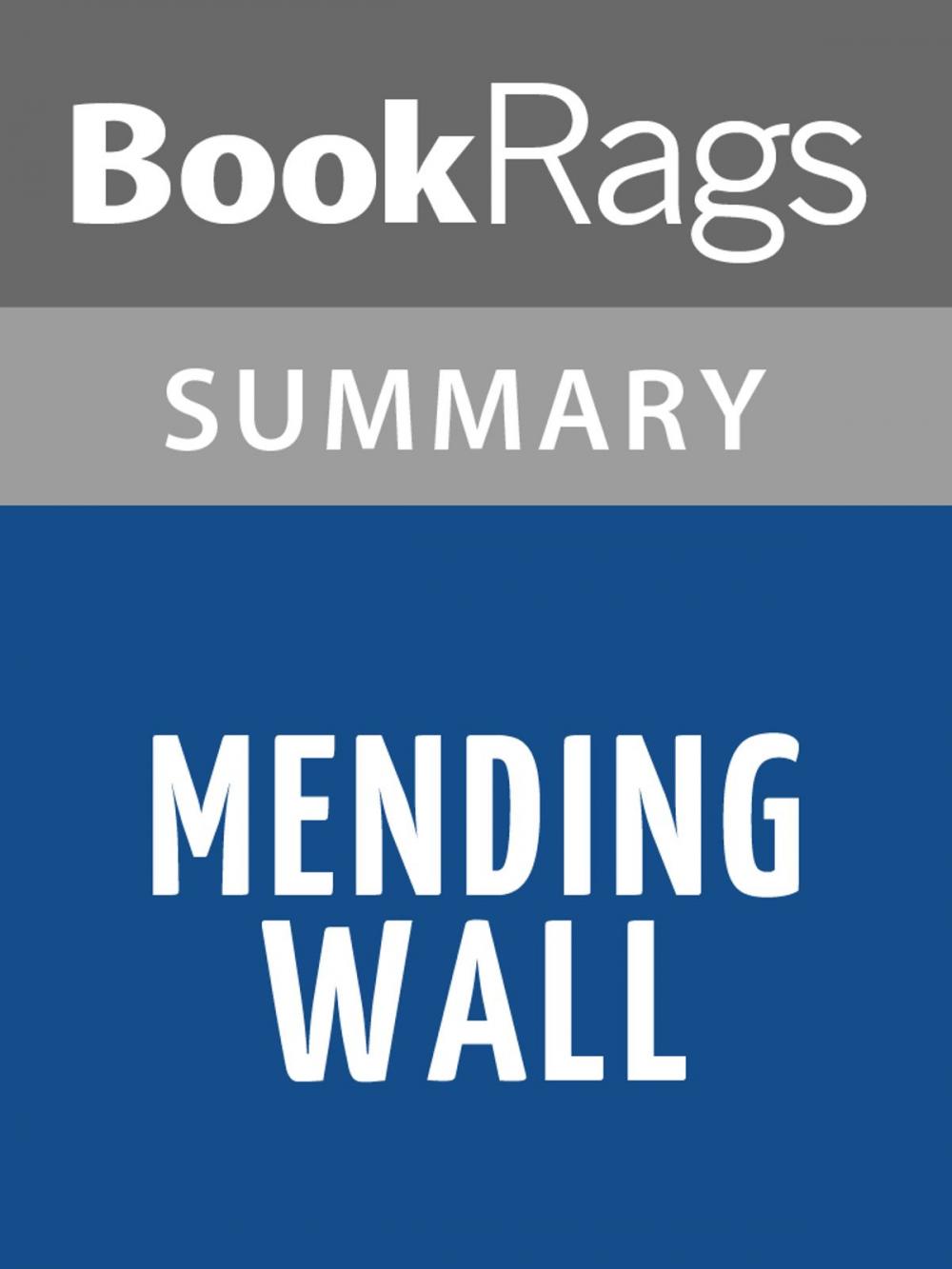 Big bigCover of Mending Wall by Robert Frost l Summary & Study Guide