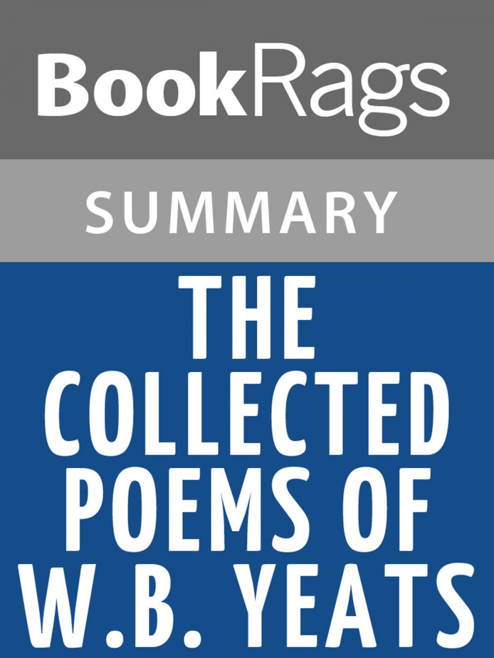 Big bigCover of The Collected Poems of W.B. Yeats Characters by William Butler Yeats Summary & Study Guide