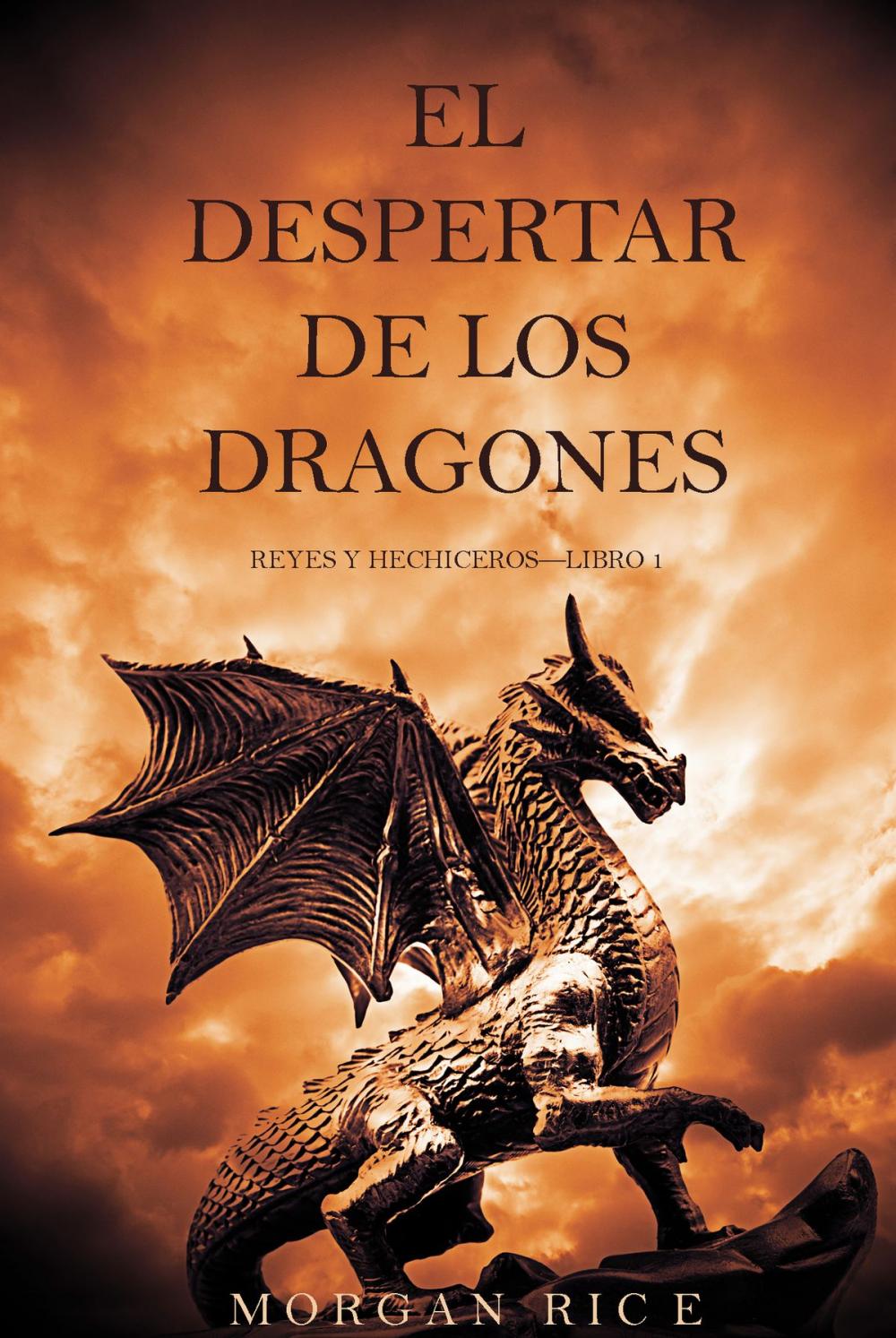 Big bigCover of El Despertar de los Dragones (Reyes y Hechiceros—Libro 1)