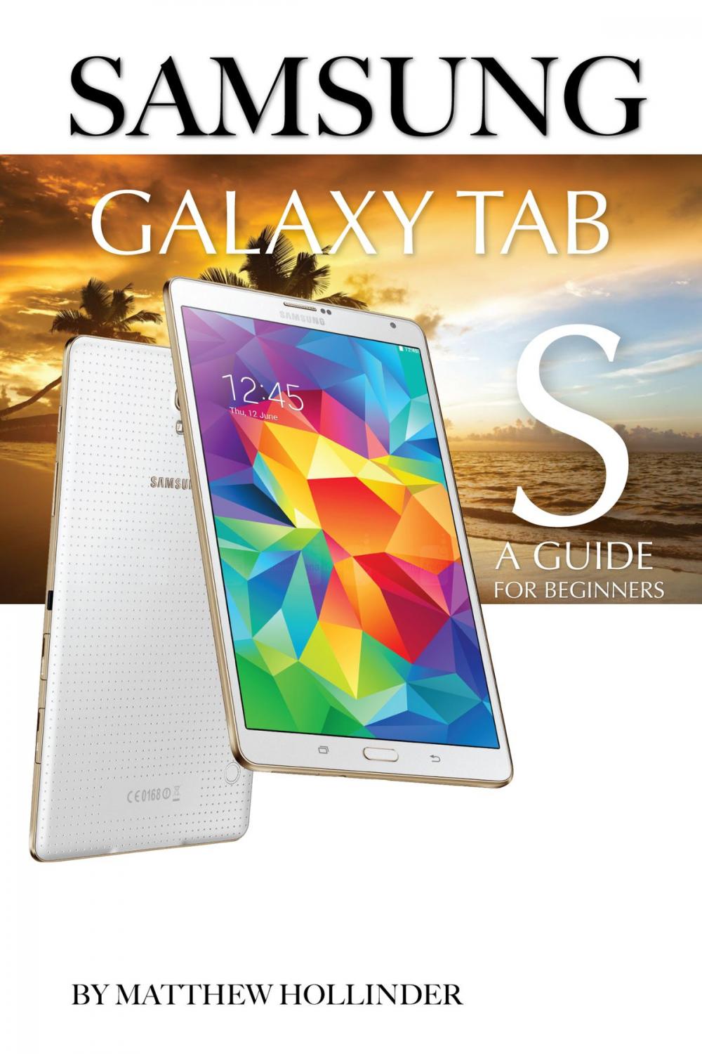 Big bigCover of Samsung Galaxy Tab S: A Guide for Beginners