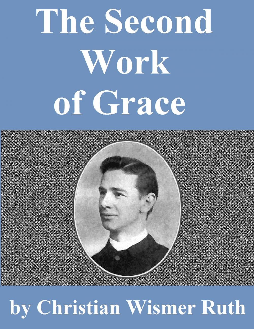 Big bigCover of The Second Work Of Grace