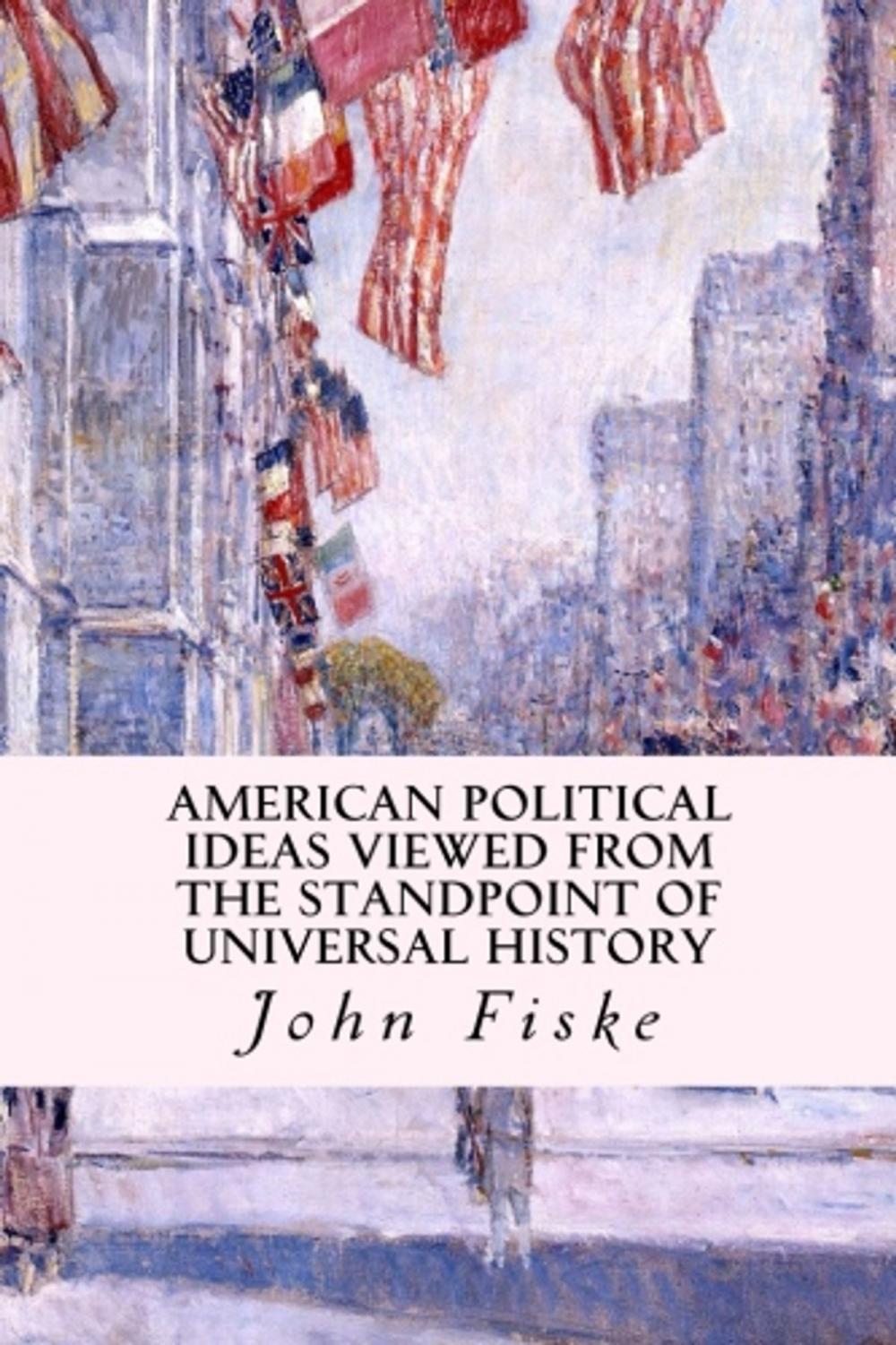 Big bigCover of American Political Ideas Viewed from the Standpoint of Universal History