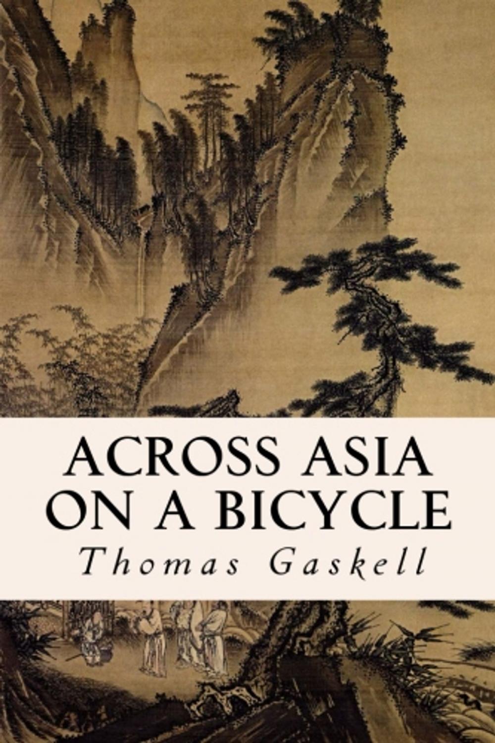 Big bigCover of Across Asia on a Bicycle