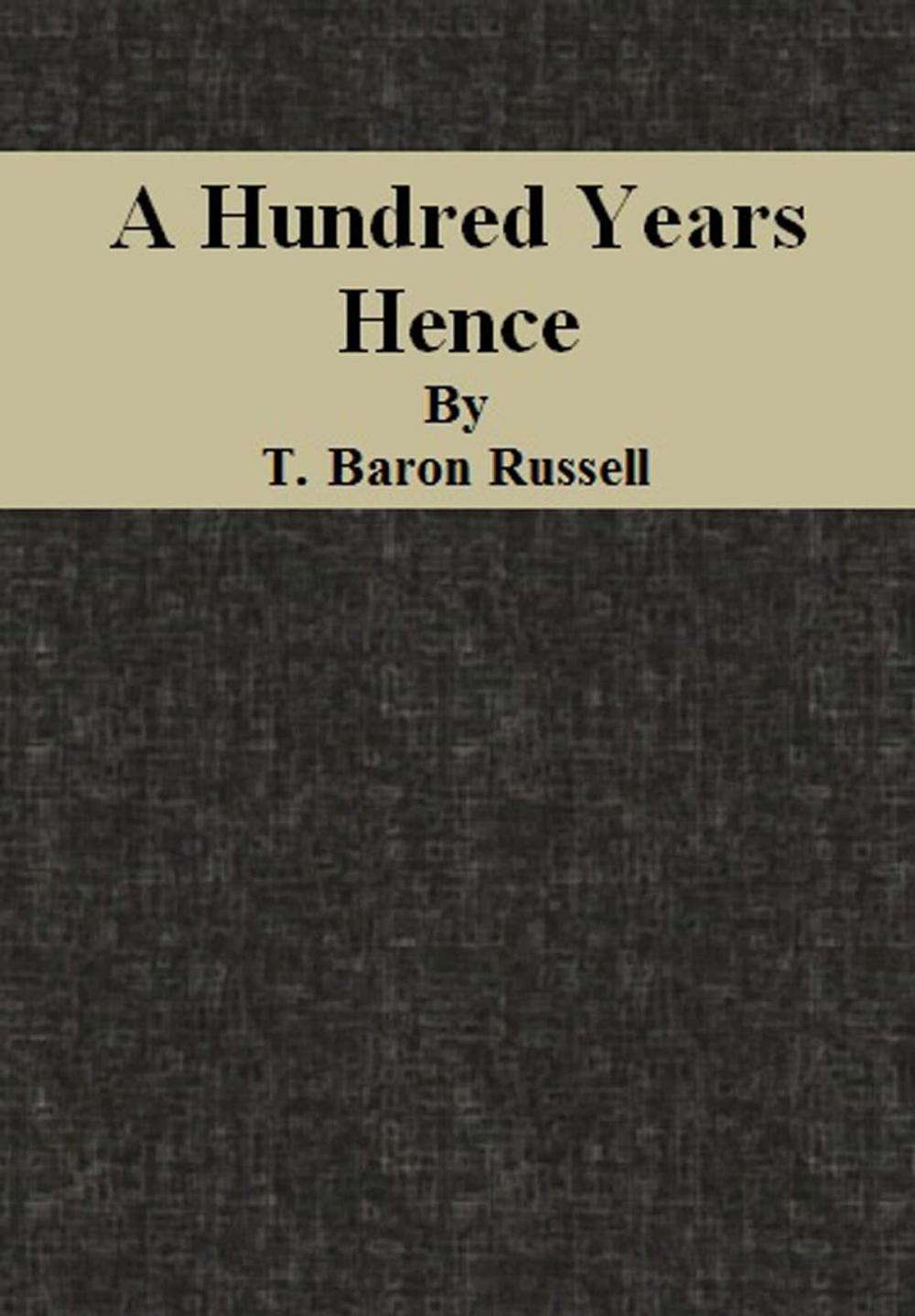 Big bigCover of A Hundred Years Hence