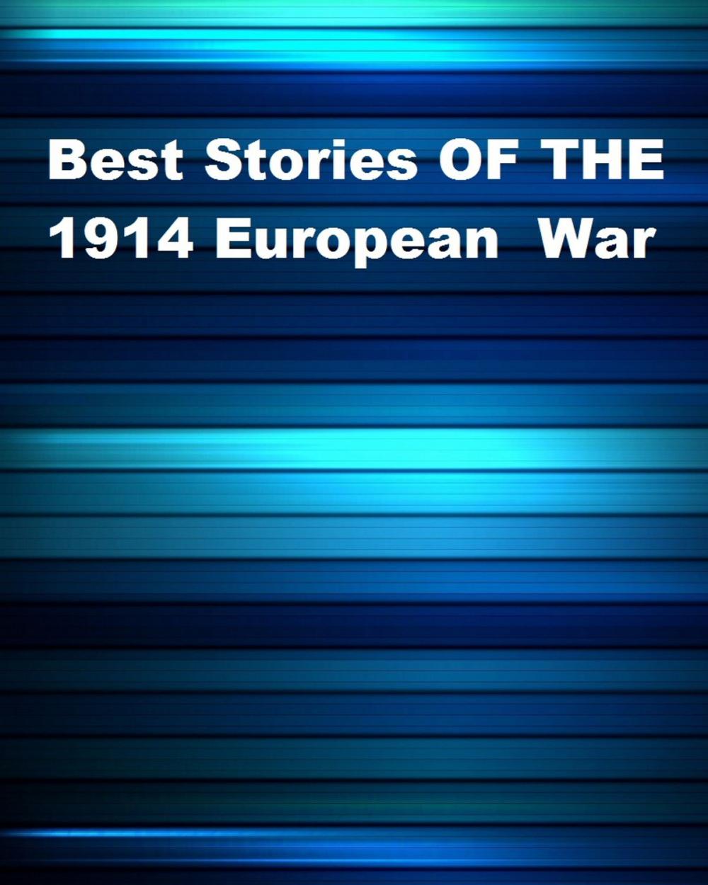 Big bigCover of Best Stories of the 1914 European War