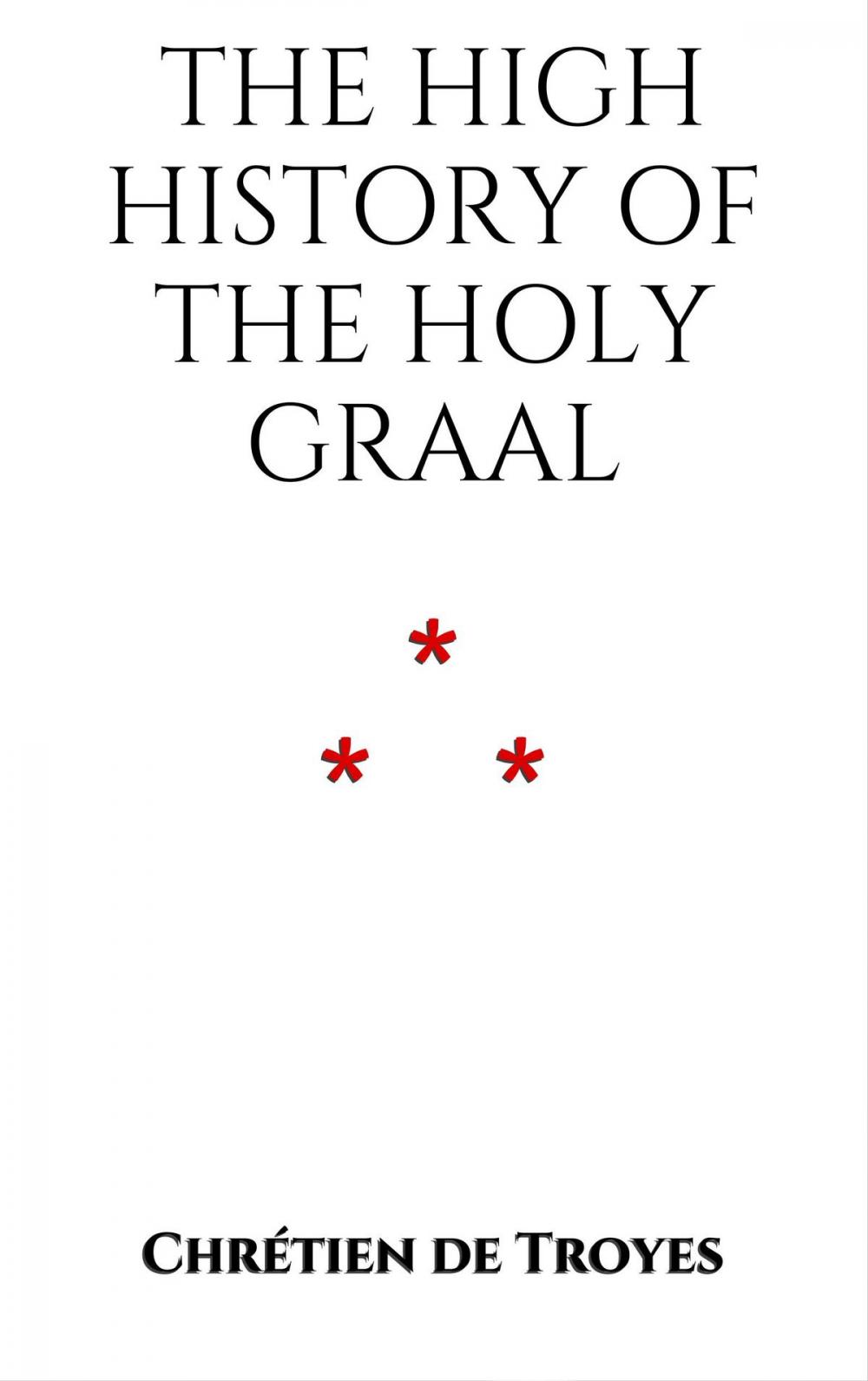 Big bigCover of The High History of the Holy Graal