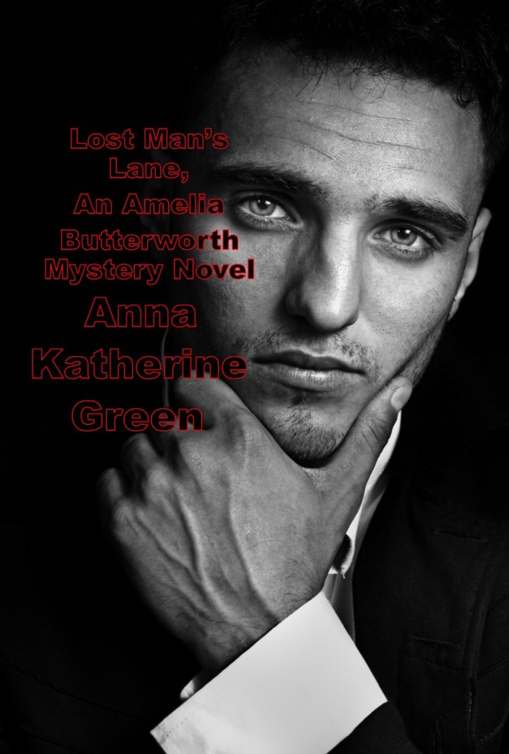 Big bigCover of Lost Man’s Lane, An Amelia Butterworth Mystery Novel