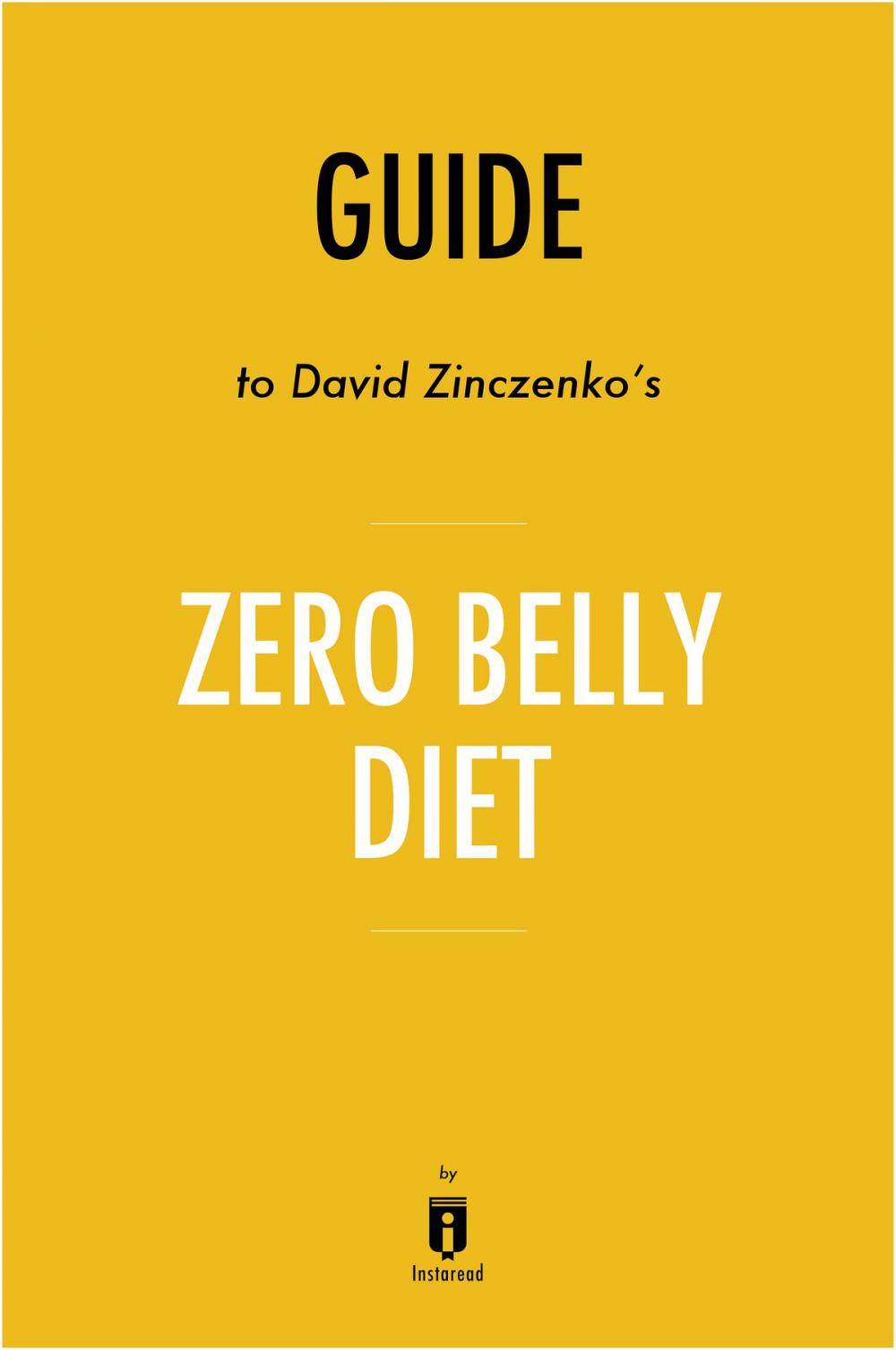 Big bigCover of Guide to David Zinczenko’s Zero Belly Diet by Instaread