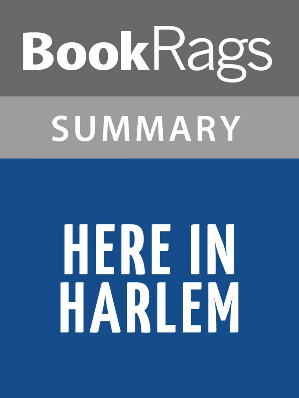 Big bigCover of Here in Harlem by Walter Dean Myers l Summary & Study Guide