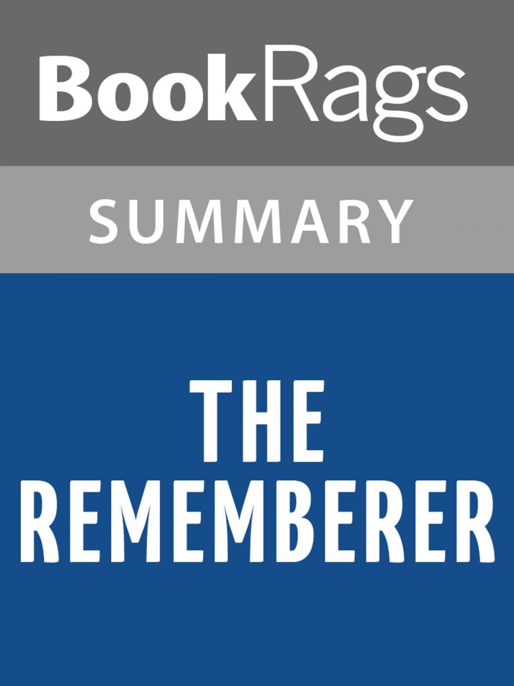 Big bigCover of The Rememberer by Aimee Bender l Summary & Study Guide