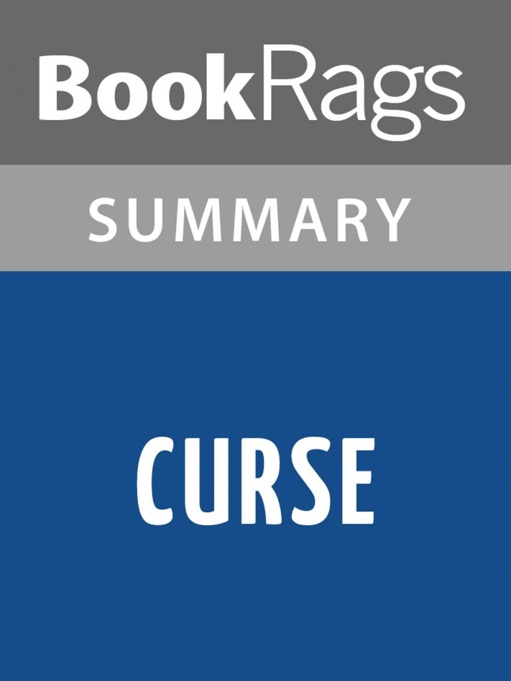 Big bigCover of Curse by Frank Bidart l Summary & Study Guide