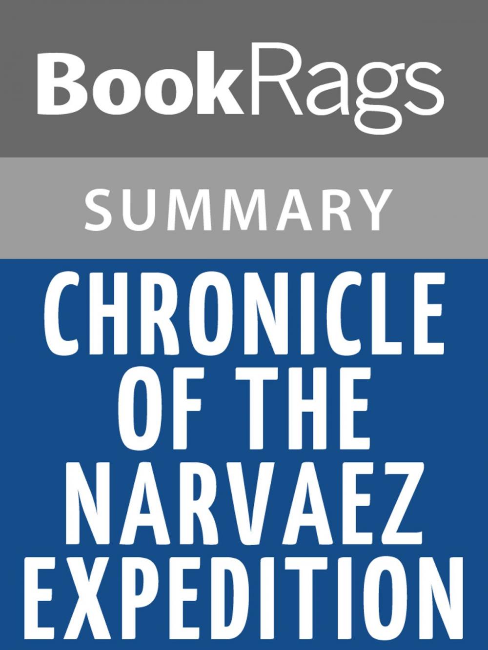 Big bigCover of Chronicle of the Narvaez Expedition by Álvar Núñez Cabeza de Vaca l Summary & Study Guide