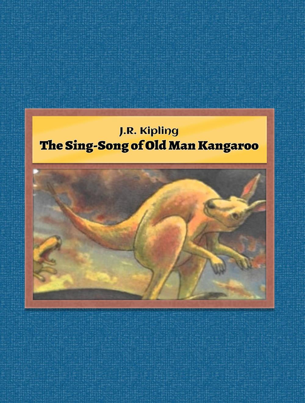 Big bigCover of The Sing-Song of Old Man Kangaroo