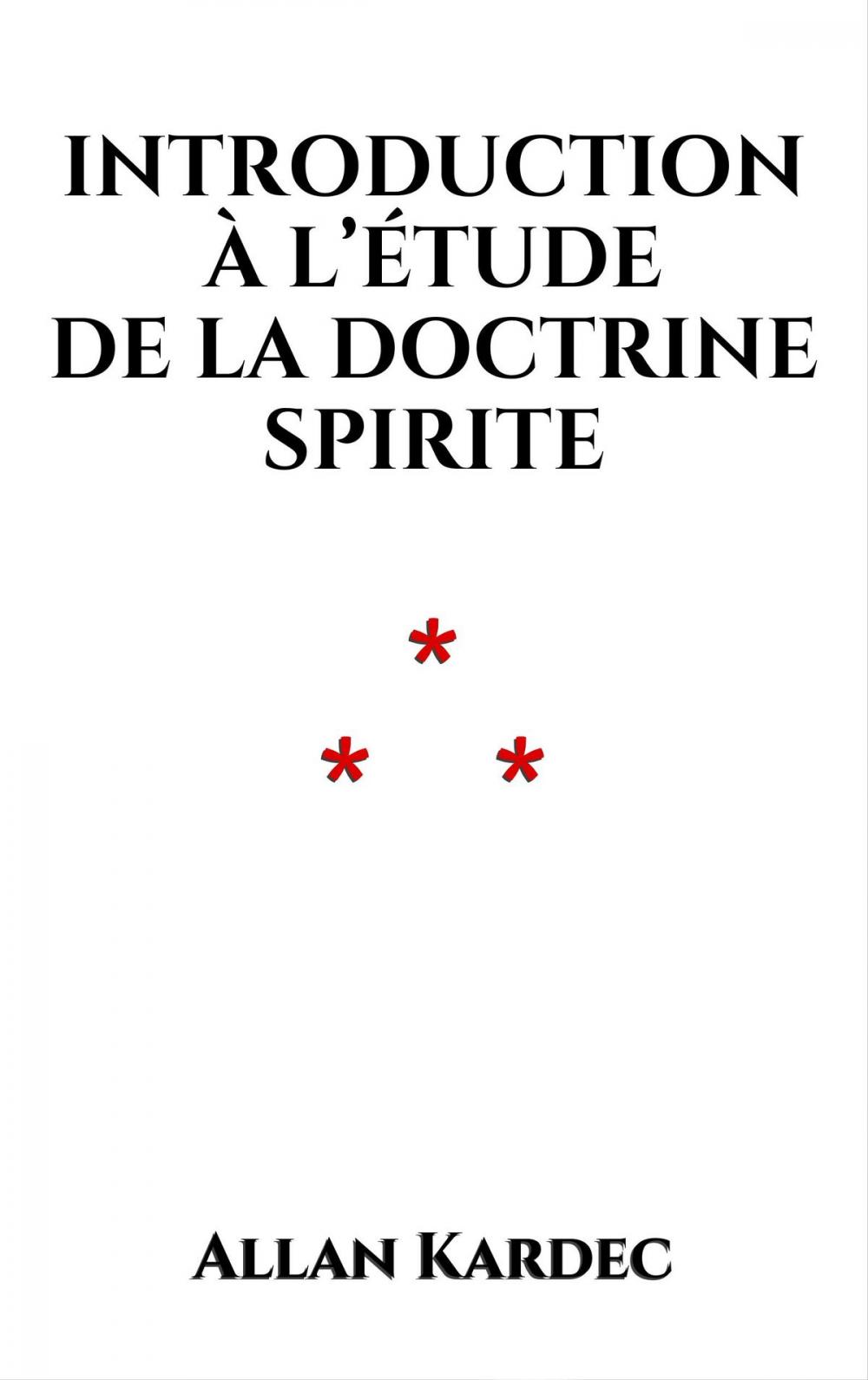 Big bigCover of Introduction à l’étude de la doctrine spirite