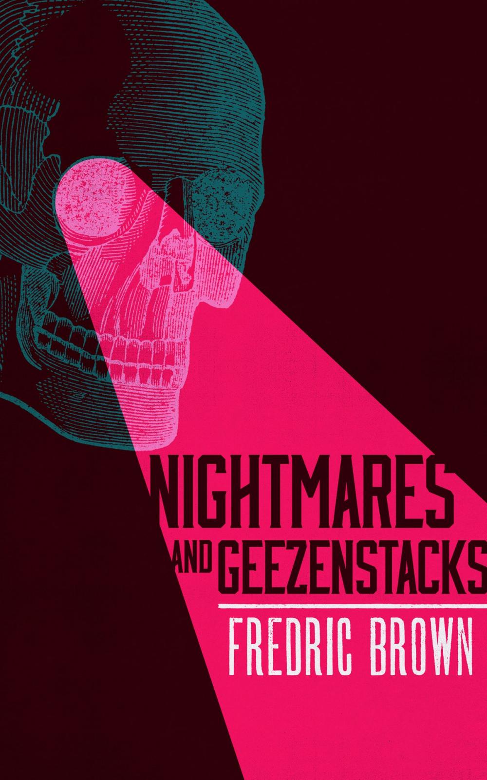 Big bigCover of Nightmares and Geezenstacks: 47 Stories